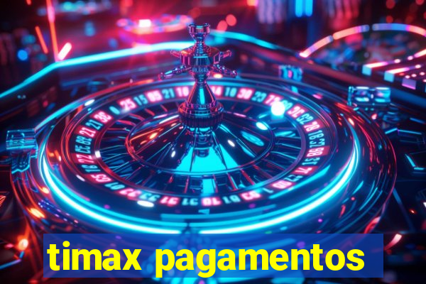 timax pagamentos